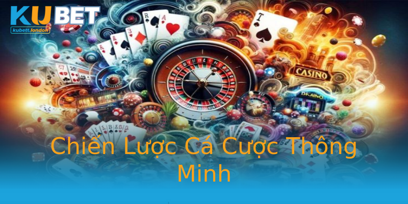 Chiến Lược Cá Cược Thông Minh Chiến Lược Cá Cược Thông Minh