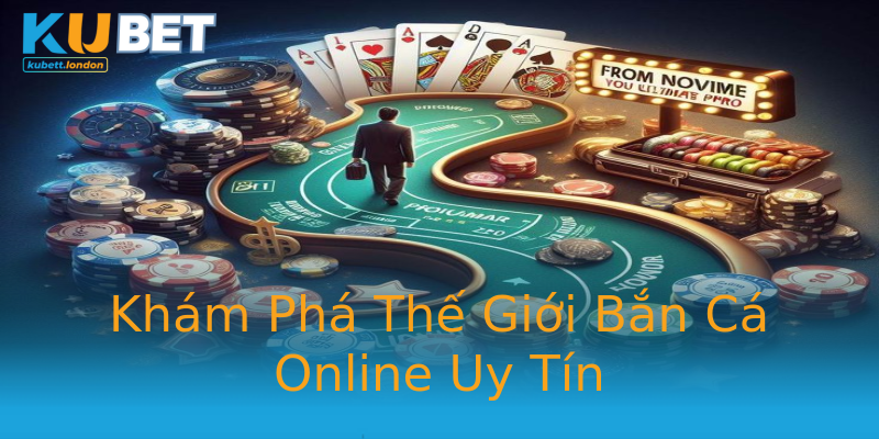 Khám Phá Thế Giới Bắn Cá Online Uy Tín Khám Phá Thế Giới Bắn Cá Online Uy Tín