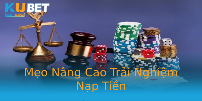 Mẹo Nâng Cao Trải Nghiệm Nạp Tiền Mẹo Nâng Cao Trải Nghiệm Nạp Tiền