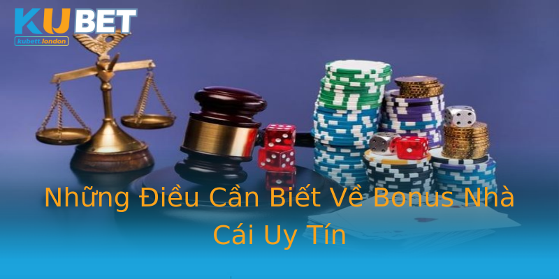 Những Điều Cần Biết Về Bonus Nhà Cái Uy Tín Những Điều Cần Biết Về Bonus Nhà Cái Uy Tín
