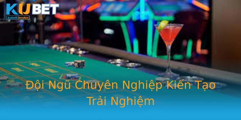 Đội Ngũ Chuyên Nghiệp Kiến Tạo Trải Nghiệm Đội Ngũ Chuyên Nghiệp Kiến Tạo Trải Nghiệm